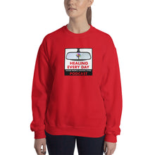 Load image into Gallery viewer, Healing Every Day Podcast Sweatshirt