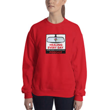 Load image into Gallery viewer, Healing Every Day Podcast Sweatshirt
